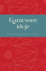 Karácsony ideje-Magyar Írók novellái adventtől vízkeresztig-Bölcsföldi András(szerk.)