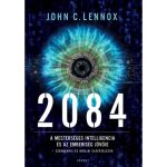   2084 - A mesterséges intelligencia és az emberiség jövője - John C. Lennox