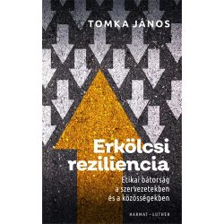 Erkölcsi reziliencia - Tomka János