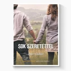 Sok szeretettel – 8 lecke a párválasztásról - Peter Güthler