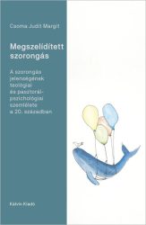 Megszelídített szorongás - Csoma Judit Margit