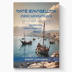 Máté evangéliuma zsidó szemszögből - Anatoli Uschomirski
