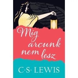 Míg arcunk nem lesz - C.S. Lewis