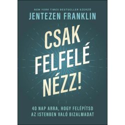 Csak felfelé nézz! - Jentezen Franklin