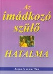Az imádkozó szülő hatalma - Stormie Omartian