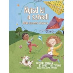 Nyisd ki a szíved - Christy Lee Taylor, Crystal Bowman