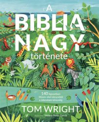 A Biblia nagy története - Tom Wright, Helena Perez Garcia