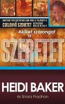 Akiket szorongat a SZERETET-Heidi Baker