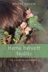 Hamu helyett fejdísz-Révész Szilvia