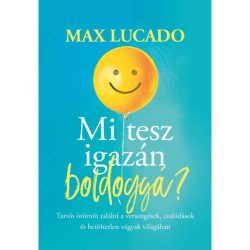 Mi tesz igazán boldoggá? - Max Lucado