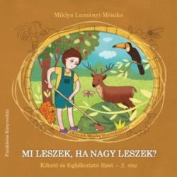 Mi leszek, ha nagy leszek? 2. -kifestő és foglalkoztató