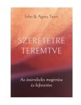 Szeretetre teremtve - John & Agnes Sturt  ÚJRA KAPHATÓ 