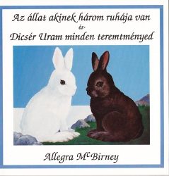 Az állat, akinek három ruhája van,  Dicsér Uram minden teremtményed - Allegra McBirney