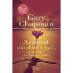 A szeretet mindent legyőz - Gary Chapman 