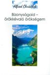   Bizonyságaid - örökkévaló örökségem - Alfred Christlieb