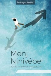 Menj Ninivébe! - Ernst-August Bremicker