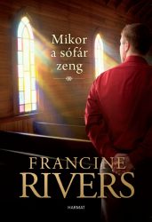 Mikor a sófár zeng - Francine Rivers