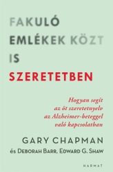 Fakuló emlékek közt - Gary Chapman, Deborah Barr, Edward G. Shaw