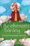   Az elveszett bárány és más történetek Jézusról - Bob Hartman és Kállai Nagy Krisztina