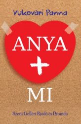 Anya + Mi   - Vukovári Panna
