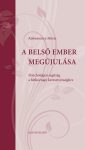 A belső ember megújulása - Kálmánchey Márta
