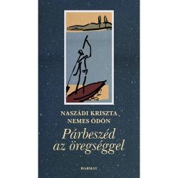 Párbeszéd az öregséggel - Naszádi Kriszta & Nemes Ödön