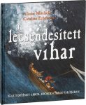   A lecsendesített vihar - Mitchell, Alison – Echeverri, Catalina