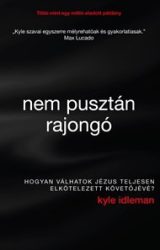 Nem pusztán rajongó - Kyle Idleman