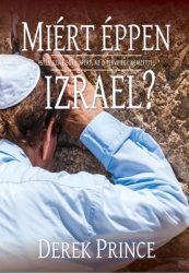 Miért éppen Izrael? - Derek Prince