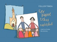 Egy papné titkos naplójából - Füller Tímea