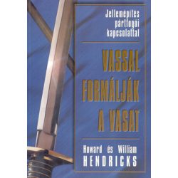 Vassal formálják a vasat - Howard és William Hendricks