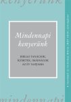 Mindennapi kenyerünk