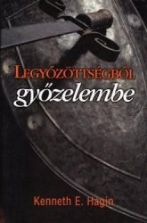 Legyőzöttségből győzelembe - Kenneth E. Hagin