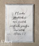 Fa tábla - Minden gondotokat őreá vessétek 