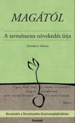 Magától -A természetes növekedés útja - Christian A. Schwarz