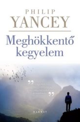 Meghökkentő kegyelem - Philip Yancey