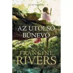 Az utolsó bűnevő - Francine Rivers