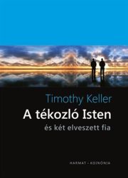 A tékozló Isten - Timothy Keller
