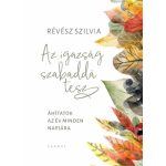   Az igazság szabaddá tesz - Révész Szilvia - Újra kapható!