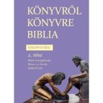   Könyvről könyvre Biblia - Újszövetség, 2. rész: Márk evangéliuma, Péter 1-2., Júdás