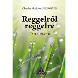 Reggelről reggelre - Charles H. Spurgeon