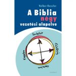 A Biblia négy vezetési alapelve - Volker Kessler