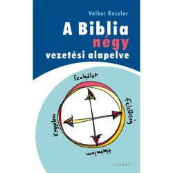 A Biblia négy vezetési alapelve - Volker Kessler