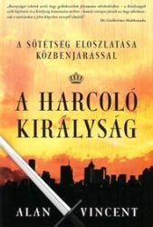 A harcoló királyság - Alan Vincent