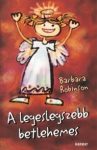 A legeslegszebb betlehemes - Barbara Robinson