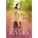 Egy anya reménye - Francine Rivers