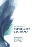 Púp helyett szárnyakat - Perjesi István
