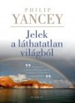 Jelek a láthatatlan világból - Philip Yancey