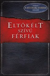 Eltökélt szívű férfiak - A. Kendrick, Randy Alcorn, S. Kendrick