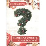 Minek az ünnepe a karácsony? - Cseri Kálmán